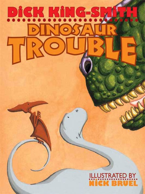 Title details for Dinosaur Trouble by Dick King-Smith - Available